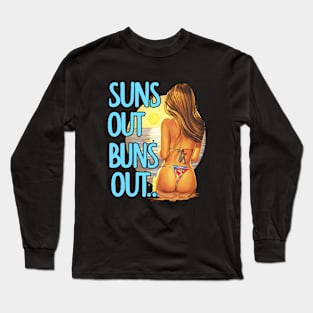 Suns Out Buns Out Beach Lover Beach Summertime Sunset Summer Vacation Summer Beach Long Sleeve T-Shirt